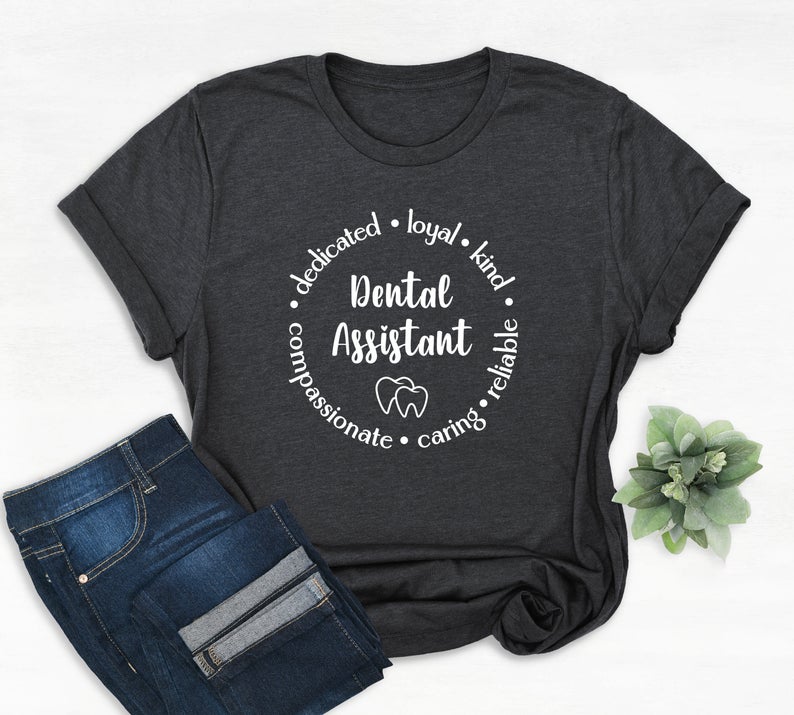 Dental Assistant shirt
